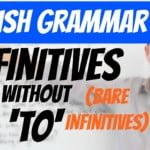 english grammar infinitives without to