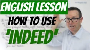 How to use INDEED in a sentence