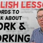 work and working vocabulary