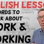 work and working vocabulary