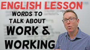 work and working vocabulary