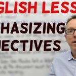 Using Emphasizing Adjectives in English